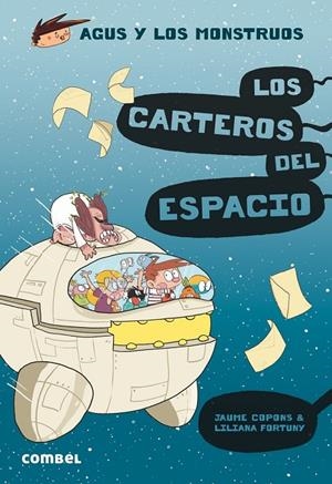 LOS CARTEROS DEL ESPACIO (AGUS Y LOS MONSTRUOS 15) | 9788491015406 | COPONS RAMON, JAUME | Galatea Llibres | Librería online de Reus, Tarragona | Comprar libros en catalán y castellano online