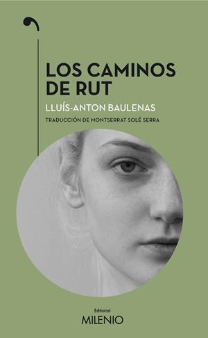 LOS CAMINOS DE RUT | 9788497438841 | BAULENAS, LLUÍS-ANTON | Galatea Llibres | Librería online de Reus, Tarragona | Comprar libros en catalán y castellano online