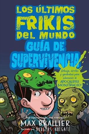 GUÍA DE SUPERVIVENCIA. LOS ÚLTIMOS FRIKIS DEL MUNDO 1 | 9788418002069 | BRALLIER, MAX | Galatea Llibres | Librería online de Reus, Tarragona | Comprar libros en catalán y castellano online