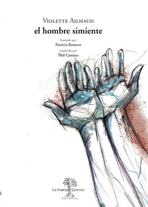 EL HOMBRE SIMIENTE | 9788417118587 | AILHAUD, VIOLETTE | Galatea Llibres | Llibreria online de Reus, Tarragona | Comprar llibres en català i castellà online