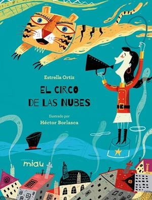 EL CIRCO DE LAS NUBES | 9788416082117 | ORTIZ, ESTRELLA | Galatea Llibres | Llibreria online de Reus, Tarragona | Comprar llibres en català i castellà online