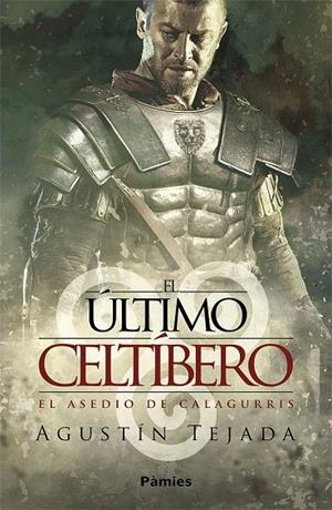 EL ÚLTIMO CELTÍBERO | 9788417683627 | TEJADA NAVAS, AGUSTÍN | Galatea Llibres | Librería online de Reus, Tarragona | Comprar libros en catalán y castellano online