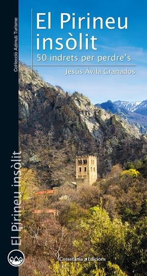 EL PIRINEU INSÒLIT | 9788490348789 | ÁVILA GRANADOS, JESÚS | Galatea Llibres | Llibreria online de Reus, Tarragona | Comprar llibres en català i castellà online