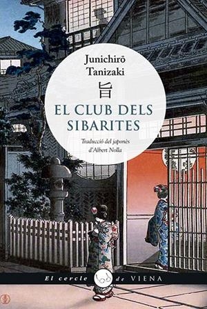 EL CLUB DELS SIBARITES | 9788417998066 | TANIZAKI, JUNICHIRÔ | Galatea Llibres | Llibreria online de Reus, Tarragona | Comprar llibres en català i castellà online