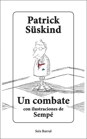 UN COMBATE | 9788432235740 | SÜSKIND, PATRICK/SEMPÉ, JEAN-JACQUES | Galatea Llibres | Librería online de Reus, Tarragona | Comprar libros en catalán y castellano online