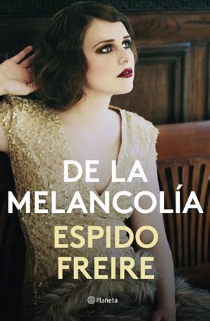 DE LA MELANCOLÍA | 9788408201526 | FREIRE, ESPIDO | Galatea Llibres | Librería online de Reus, Tarragona | Comprar libros en catalán y castellano online