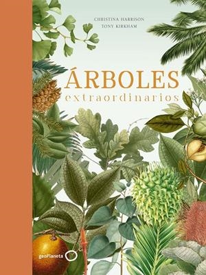 ÁRBOLES EXTRAORDINARIOS | 9788408210719 | KIRKHAM, TONY/HARRISON, CHRISTINA | Galatea Llibres | Llibreria online de Reus, Tarragona | Comprar llibres en català i castellà online