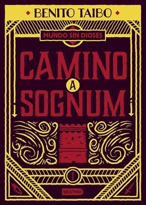 UN MUNDO SIN DIOSES 1. CAMINO A SOGNUM | 9788408217213 | TAIBO, BENITO | Galatea Llibres | Librería online de Reus, Tarragona | Comprar libros en catalán y castellano online