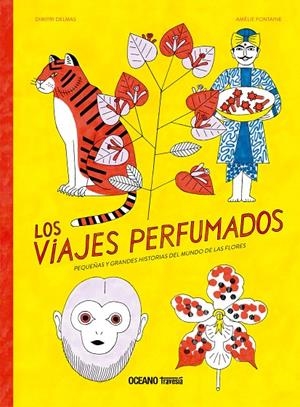 LOS VIAJES PERFUMADOS. | 9786075279244 | DELMAS, DIMITRI/FONTAINE, AMÉLIE | Galatea Llibres | Llibreria online de Reus, Tarragona | Comprar llibres en català i castellà online
