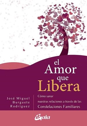 EL AMOR QUE LIBERA | 9788484458111 | BURGUETE RODRÍGUEZ, JOSÉ MIGUEL | Galatea Llibres | Llibreria online de Reus, Tarragona | Comprar llibres en català i castellà online