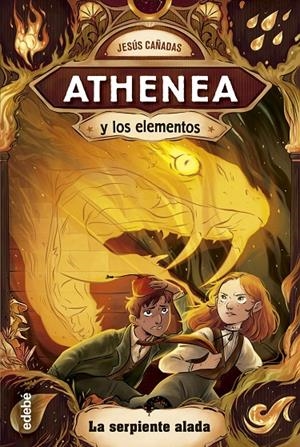 LA SERPIENTE ALADA. ATHENEA Y LOS ELEMENTOS 3 | 9788468345383 | CAÑADAS, JESÚS | Galatea Llibres | Llibreria online de Reus, Tarragona | Comprar llibres en català i castellà online