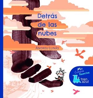 DETRÁS DE LAS NUBES | 9788468341187 | LLINÁS, ANDREU | Galatea Llibres | Librería online de Reus, Tarragona | Comprar libros en catalán y castellano online