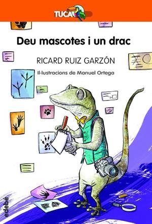 DEU MASCOTES I UN DRAC | 9788468345307 | RUIZ GARZÓN, RICARD | Galatea Llibres | Librería online de Reus, Tarragona | Comprar libros en catalán y castellano online