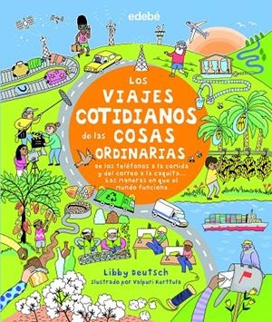 LOS VIAJES COTIDIANOS DE LAS COSAS ORDINARIAS | 9788468343365 | DEUTSCH, LIBBY  | Galatea Llibres | Llibreria online de Reus, Tarragona | Comprar llibres en català i castellà online