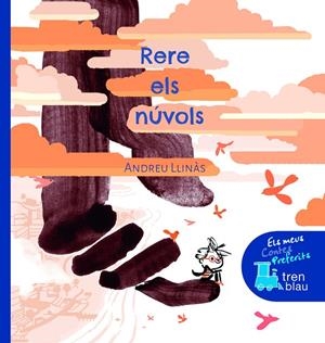 RERE ELS NÚVOLS | 9788468343938 | LLINÀS, ANDREU | Galatea Llibres | Librería online de Reus, Tarragona | Comprar libros en catalán y castellano online