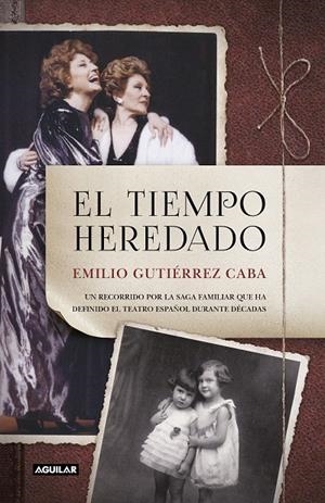 EL TIEMPO HEREDADO | 9788403518735 | GUTIÉRREZ CABA, EMILIO | Galatea Llibres | Llibreria online de Reus, Tarragona | Comprar llibres en català i castellà online