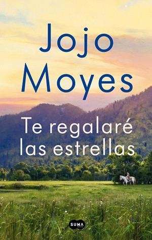 TE REGALARÉ LAS ESTRELLAS | 9788491294221 | MOYES, JOJO | Galatea Llibres | Llibreria online de Reus, Tarragona | Comprar llibres en català i castellà online