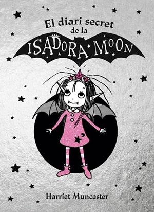 EL DIARI SECRET DE LA ISADORA MOON (LA ISADORA MOON) | 9788420452937 | MUNCASTER, HARRIET | Galatea Llibres | Librería online de Reus, Tarragona | Comprar libros en catalán y castellano online