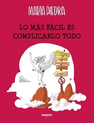 LO MÁS FÁCIL ES COMPLICARLO TODO | 9788417247591 | PIEDRA, MARTA | Galatea Llibres | Llibreria online de Reus, Tarragona | Comprar llibres en català i castellà online