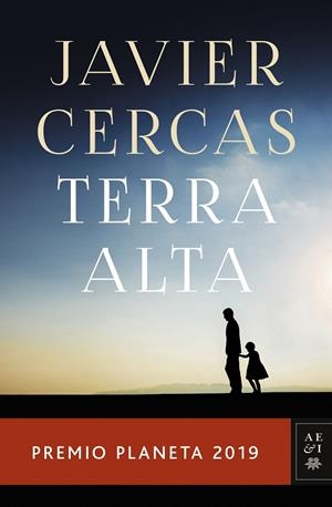 TERRA ALTA (PREMIO PLANETA 2019) | 9788408217848 | CERCAS, JAVIER | Galatea Llibres | Llibreria online de Reus, Tarragona | Comprar llibres en català i castellà online