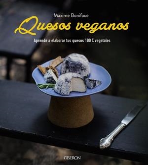 QUESOS VEGANOS | 9788441541900 | BONIFACE, MAXIME | Galatea Llibres | Llibreria online de Reus, Tarragona | Comprar llibres en català i castellà online