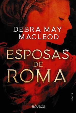 ESPOSAS DE ROMA | 9788416691968 | MACLEOD, DEBRA MAY | Galatea Llibres | Llibreria online de Reus, Tarragona | Comprar llibres en català i castellà online