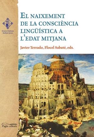 EL NAIXEMENT DE LA CONSCIENCIA LINGUISTICA A L'EDAT MITJANA | 9788499757377 | TERRADO, JAVIER/SABATE, FLOCEL | Galatea Llibres | Librería online de Reus, Tarragona | Comprar libros en catalán y castellano online