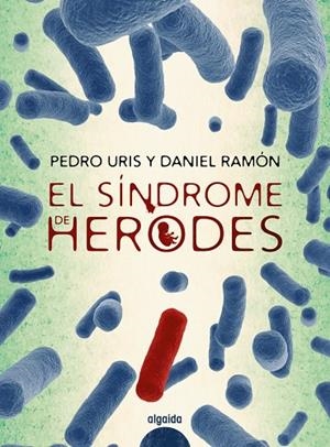 EL SÍNDROME DE HERODES | 9788491891451 | URIS, PEDRO/RAMÓN, DANIEL | Galatea Llibres | Librería online de Reus, Tarragona | Comprar libros en catalán y castellano online