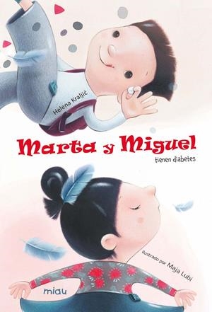 MARTA Y MIGUEL TIENEN DIABETES | 9788416082162 | KRALJIC, HELENA | Galatea Llibres | Llibreria online de Reus, Tarragona | Comprar llibres en català i castellà online