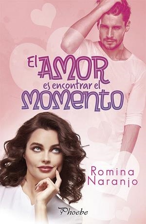EL AMOR ES ENCONTRAR EL MOMENTO | 9788417683641 | NARANJO, ROMINA | Galatea Llibres | Llibreria online de Reus, Tarragona | Comprar llibres en català i castellà online