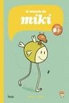 EL MUNDO DE MIKI | 9788417178383 | NÚÑEZ, MIGUEL B. | Galatea Llibres | Librería online de Reus, Tarragona | Comprar libros en catalán y castellano online