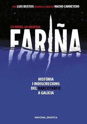FARIÑA. LA NOVELA GRAFICA | 9788417978181 | CARRETERO, NACHO/BUSTOS, LUIS | Galatea Llibres | Llibreria online de Reus, Tarragona | Comprar llibres en català i castellà online