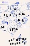 LA ALEGRÍA DE LA VIDA | 9788494998980 | QUENEAU, RAYMOND | Galatea Llibres | Librería online de Reus, Tarragona | Comprar libros en catalán y castellano online