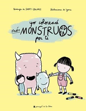YO COLOREARÉ MÁS MONSTRUOS POR TI | 9788417333461 | LYONA | Galatea Llibres | Llibreria online de Reus, Tarragona | Comprar llibres en català i castellà online