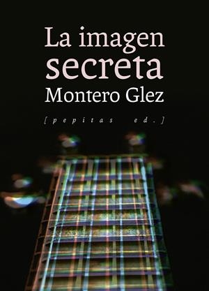 LA IMAGEN SECRETA | 9788417386412 | MONTERO GLEZ | Galatea Llibres | Llibreria online de Reus, Tarragona | Comprar llibres en català i castellà online