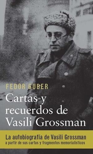 CARTAS Y RECUERDOS: UN LIBRO SOBRE VASILI GROSSMAN | 9788417088187 | GROSSMAN, VASSILI/GUBER, F. | Galatea Llibres | Llibreria online de Reus, Tarragona | Comprar llibres en català i castellà online