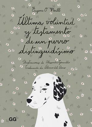 ÚLTIMA VOLUNTAD Y TESTAMENTO DE UN PERRO DISTINGUIDÍSIMO | 9788425232169 | O'NEILL, EUGENE | Galatea Llibres | Librería online de Reus, Tarragona | Comprar libros en catalán y castellano online