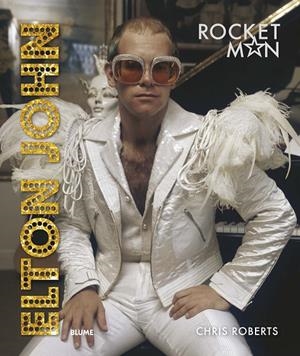 ELTON JOHN. ROCKET MAN | 9788417757595 | ROBERTS, CHRIS | Galatea Llibres | Llibreria online de Reus, Tarragona | Comprar llibres en català i castellà online