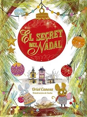 EL SECRET DEL NADAL | 9788424665746 | CANOSA, ORIOL | Galatea Llibres | Llibreria online de Reus, Tarragona | Comprar llibres en català i castellà online
