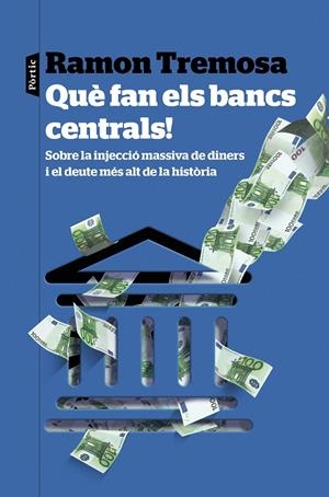 QUÈ FAN ELS BANCS CENTRALS! | 9788498094541 | TREMOSA, RAMON | Galatea Llibres | Librería online de Reus, Tarragona | Comprar libros en catalán y castellano online