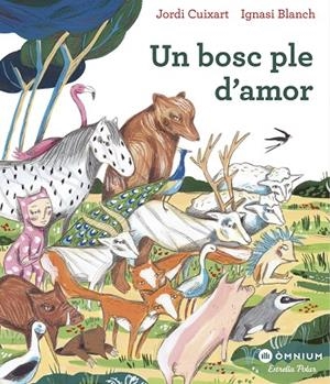 UN BOSC PLE D'AMOR | 9788491378792 | CUIXART, JORDI | Galatea Llibres | Llibreria online de Reus, Tarragona | Comprar llibres en català i castellà online