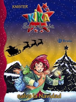 KIKA SUPERBRUJA SALVA LA NAVIDAD | 9788469627273 | KNISTER | Galatea Llibres | Llibreria online de Reus, Tarragona | Comprar llibres en català i castellà online