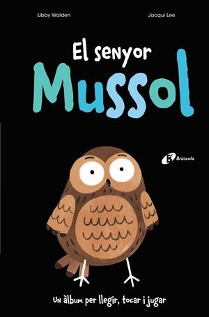EL SENYOR MUSSOL | 9788499062808 | WALDEN, LIBBY | Galatea Llibres | Llibreria online de Reus, Tarragona | Comprar llibres en català i castellà online