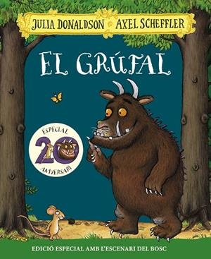 EL GRÚFAL. EDICIÓ ESPECIAL 20 ANIVERSARI | 9788499062853 | DONALDSON, JULIA | Galatea Llibres | Llibreria online de Reus, Tarragona | Comprar llibres en català i castellà online