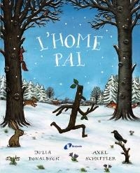L'HOME PAL | 9788499062815 | DONALDSON, JULIA | Galatea Llibres | Llibreria online de Reus, Tarragona | Comprar llibres en català i castellà online