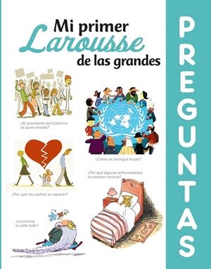 MI PRIMER LAROUSSE DE LAS GRANDES PREGUNTAS | 9788417720636 | Galatea Llibres | Llibreria online de Reus, Tarragona | Comprar llibres en català i castellà online