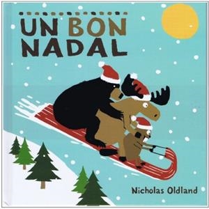 UN BON NADAL | 9788415315629 | OLDLAND, NICHOLAS | Galatea Llibres | Librería online de Reus, Tarragona | Comprar libros en catalán y castellano online