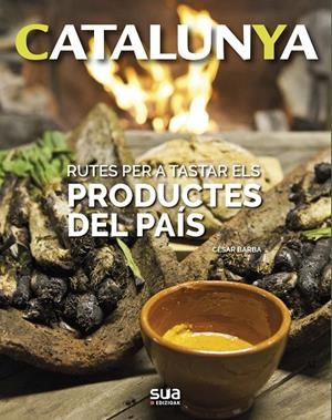 RUTES PER TASTAR ELS PRODUCTES DEL PAIS | 9788482167077 | BARBA, CESAR | Galatea Llibres | Llibreria online de Reus, Tarragona | Comprar llibres en català i castellà online