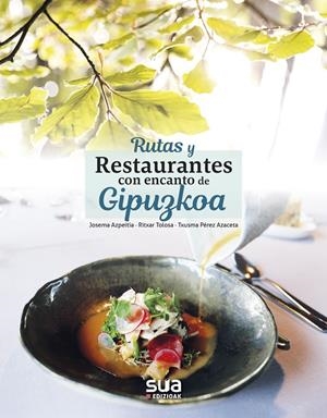 RUTAS Y RESTAURANTES CON ENCANTO DE GIPUZKOA | 9788482167114 | Galatea Llibres | Llibreria online de Reus, Tarragona | Comprar llibres en català i castellà online