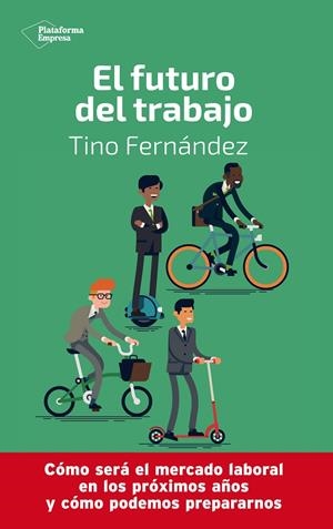 EL FUTURO DEL TRABAJO | 9788417886233 | FERNÁNDEZ, TINO | Galatea Llibres | Librería online de Reus, Tarragona | Comprar libros en catalán y castellano online